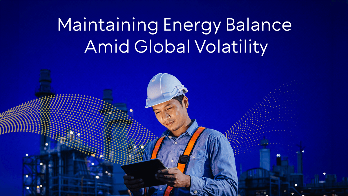 Maintaining Energy Balance Amid Global Volatility