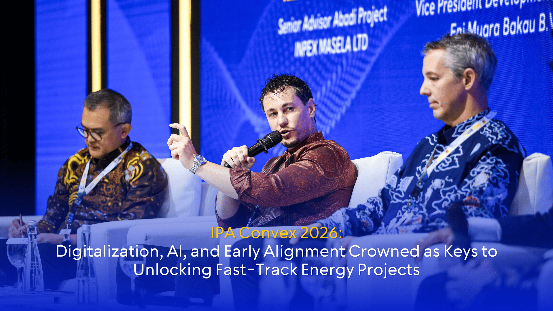 IPA Convex 2026: Digitalization, AI, and Early Alignment Crowned as Keys to Unlocking Fast-Track Energy Projects